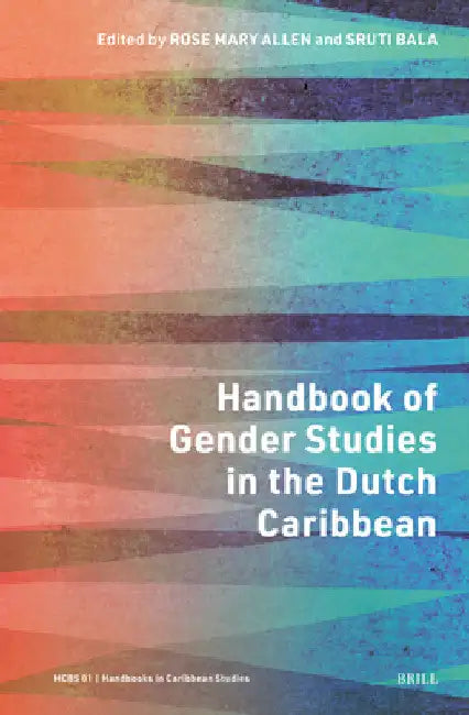 Handbook of Gender Studies in the Dutch Caribbean by Rose Mary Allen