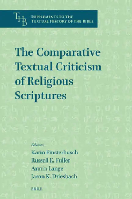The Comparative Textual Criticism of Religious Scriptures by Karin Finsterbusch