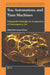 Tea, Automatons, and Time Machines: Steampunk's Nostalgic Re-Imagination of Contemporary Art by Misti McCanna-Porter