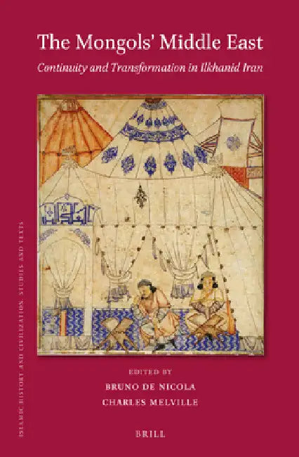 The Mongols' Middle East by Bruno Nicola