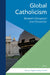Global Catholicism: Between Disruption and Encounter by Bryan T. Froelhe
