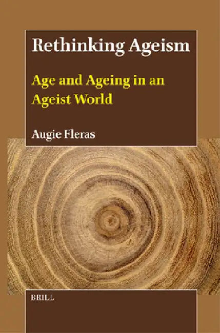 Rethinking Ageism by Augie Fleras