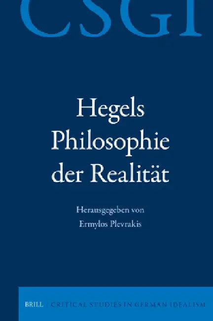 Hegels Philosophie Der Realität by Ermylos Plevrakis