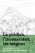 Le yiddish, l inconscient, les langues by Max Kohn