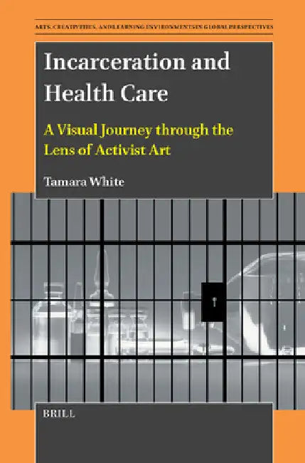 Incarceration and Health Care by Tamara White
