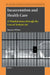 Incarceration and Health Care by Tamara White