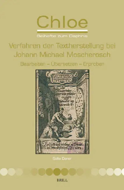 Verfahren der Textherstellung bei Johann Michael Moscherosch by Sofia Derer