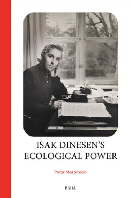 Isak Dinesen's Ecological Power by Peter Mortensen