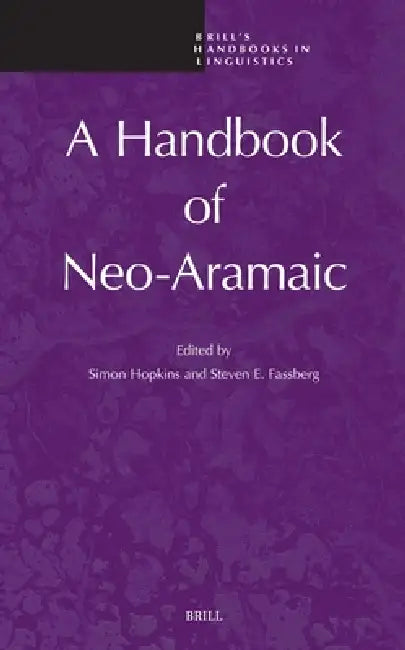 A Handbook of Neo-Aramaic by Simon Hopkins, Steven E. Fassberg