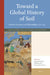 Toward a Global History of Soil: Sciences, Practices, and Materialities, 1300-1750 by Justin Niermeier-Dohoney, Aleksandar Shopov