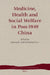 Medicine, Health and Social Welfare in Post-1949 China by Liping Bu