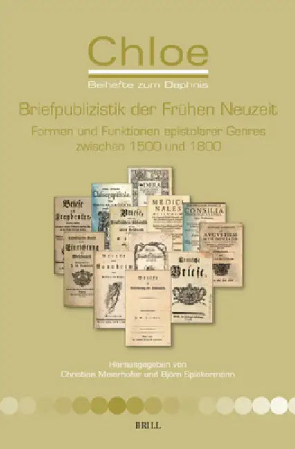 Briefpublizistik Der Frühen Neuzeit: Formen Und Funktionen Epistolarer Genres Zwischen 1500 Und 1800 by Christian Meierhofer, Björn Spiekermann