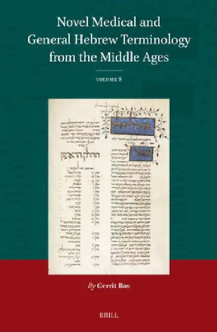 Novel Medical and General Hebrew Terminology from the Middle Ages: Volume 8 by Gerrit Bos