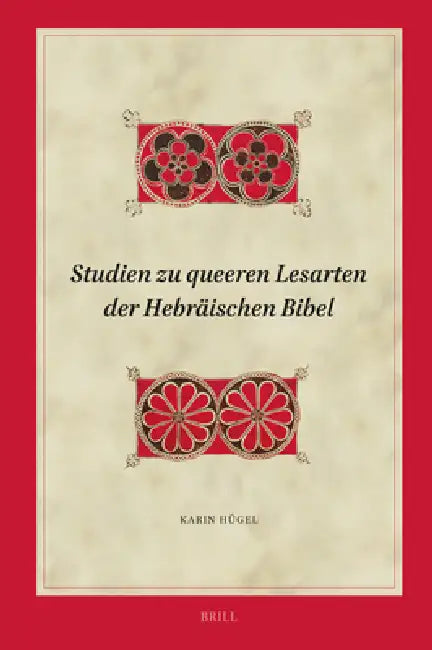 Studien Zu Queeren Lesarten Der Hebräischen Bibel by Karin Hügel