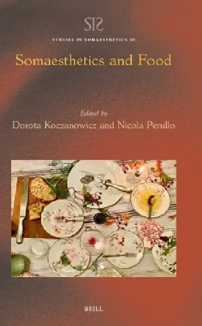Somaesthetics and Food by Dorota Koczanowicz