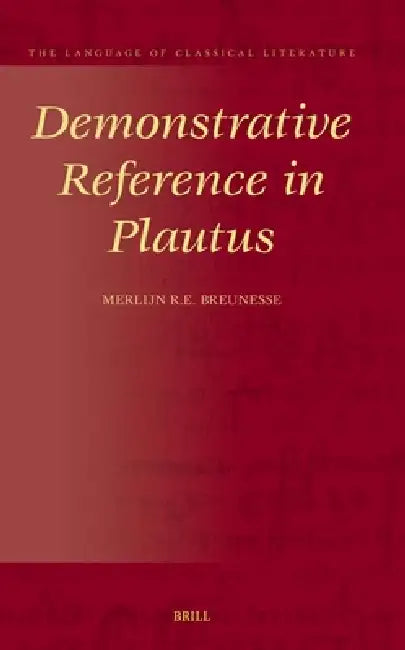 Demonstrative Reference in Plautus by Merlijn Breunesse