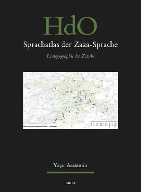 Sprachatlas Der Zaza-Sprache: Lautgeographie Des Zazaki by Yaşar Aratemür