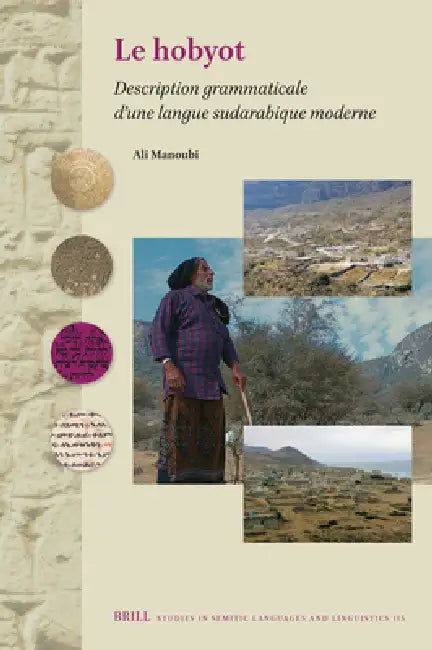 Le Hobyot: Description Grammaticale d'Une Langue Sudarabique Moderne by Ali Manoubi