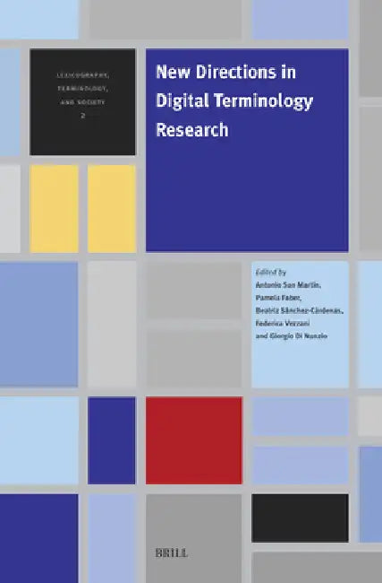 New Directions in Digital Terminology Research by Antonio San Martín, Pamela Faber, Beatriz Sánchez Cárdenas