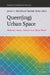 Queer(ing) Urban Space: Histories, Tactics, Futures in a Glocal World by Jessica Albrecht, Sanchali Sarkar