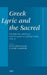 Greek Lyric and the Sacred: Studies in Archaic and Classical Greek Song, Vol. 6 by André Lardinois, Lucia Athanassaki