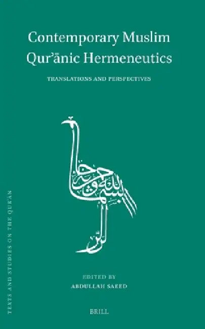 Contemporary Muslim Qurʾānic Hermeneutics: Translations and Perspectives by Abdullah Saeed