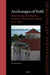 Anchorages of Faith: Experiencing and Shaping the Holy in the Eastern Adriatic (1300-1550) by Vesna Scepanovic