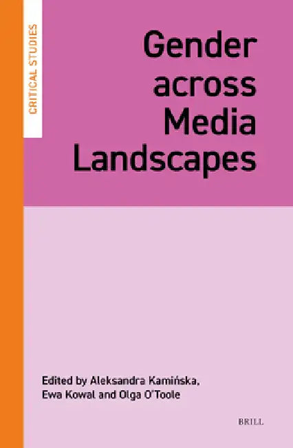 Gender Across Media Landscapes by Olga O'Toole, Ewa Kowal, Aleksandra Kamińska