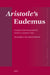 Aristotle's Eudemus: Collected Fragments with Commentary by Franziska Van Buren-Penev