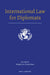 International Law for Diplomats by Mario J. a. Oyarzabal