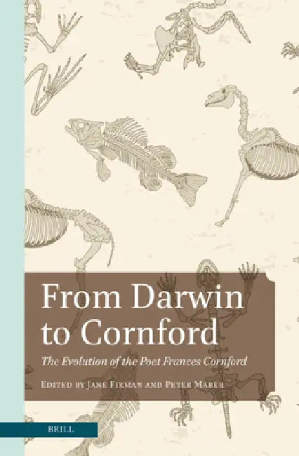 From Darwin to Cornford: The Evolution of the Poet Frances Cornford by Jane Firman, Peter Maber