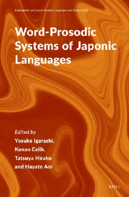 Word-Prosodic Systems of Japonic Languages by Yosuke Igarashi, Kenan Celik, Tatsuya Hirako