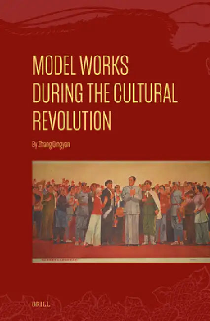 Model Works During the Cultural Revolution by Qingyan Zhang