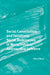 Social Constitution and Fetishistic Social Domination in Marx, Lukács, Adorno, and Lefebvre by Chris O'Kane