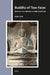 Buddha of Two Faces: Presence and Absence in Indic Buddhism by Keith Clark
