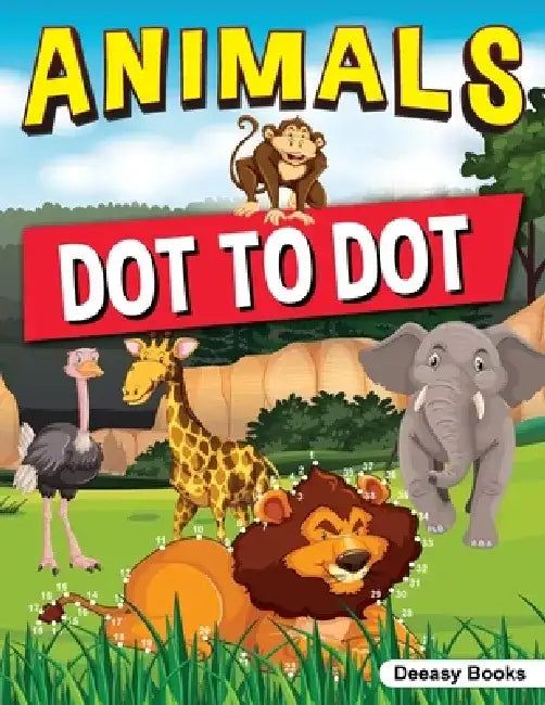 Animals Dot to Dot by Deeasy Books