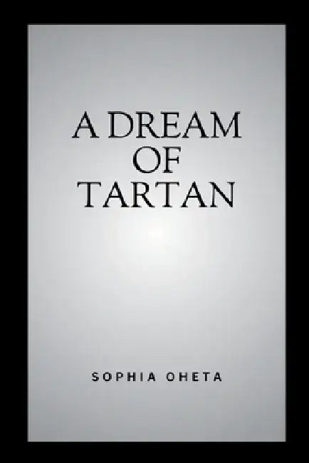 A Dream of Tartan by Oheta Sophia