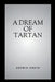A Dream of Tartan by Oheta Sophia