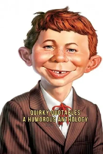 Quirky Quotables: A Humorous Anthology by Ola Jay