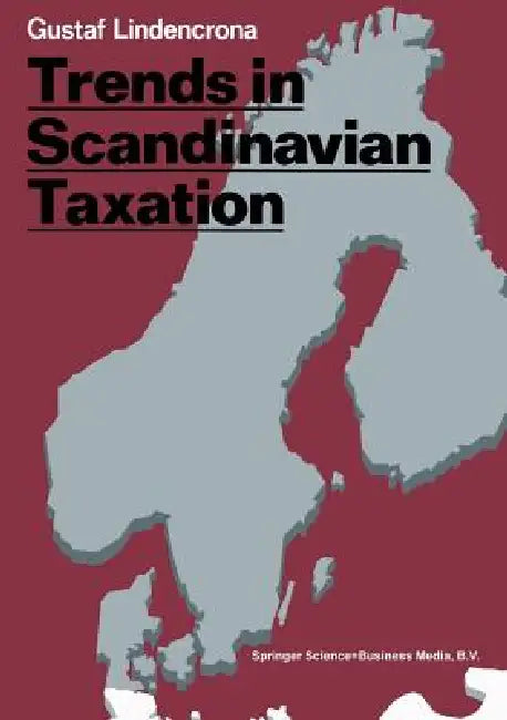 Trends in Scandinavian Taxation by Gustaf Lindencrona