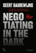 Negotiating In The Dark by Geert Baudewijns
