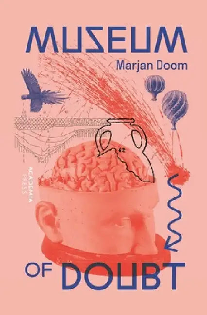Museum of Doubt: A Modest Manifesto by a Science Curator by Doom, Marjan