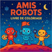 Amis Robots Livre de Coloriage by Martin, Chris