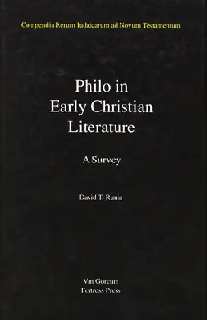Jewish Traditions in Early Christian Literature, Volume 3 Philo in Early Christian Literature: A Survey by Runia