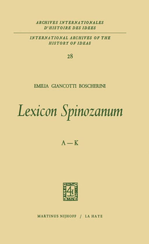Lexicon Spinozanum: A-K by Emilia Giancotti Boscherini