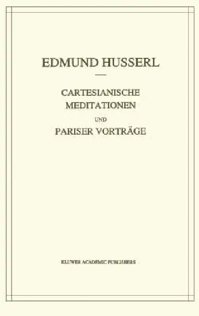 Cartesianische Meditationen Und Pariser Vortrage by Edmund Husserl, Stephan Strasser