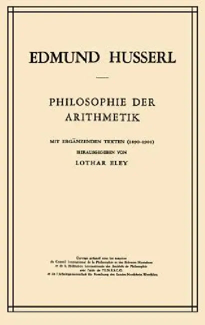 Philosophie Der Arithmetik: Mit Ergänzenden Texten (1890-1901) by Edmund Husserl, L. Eley