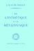 de l'Esthétique À La Métaphysique by J. C. Piguet