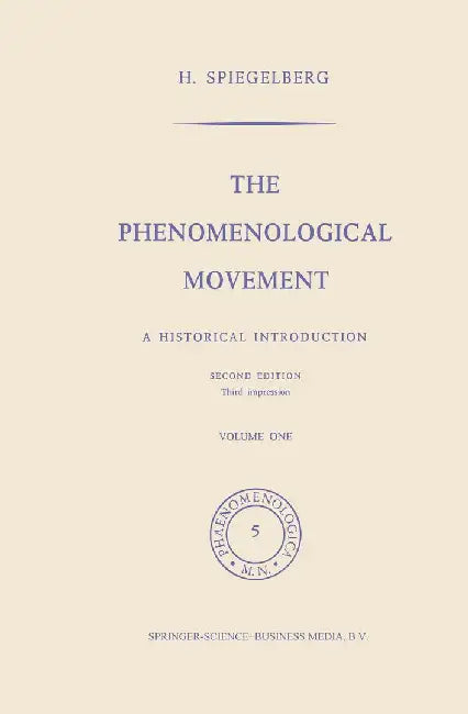 The Phenomenological Movement: A Historical Introduction by Herbert Spiegelberg