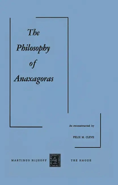 The Philosophy of Anaxagoras by F. M. Cleve